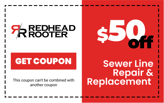 Sewer Line Replacement Coupon- RedHead Rooter Inc. in Upland, CA